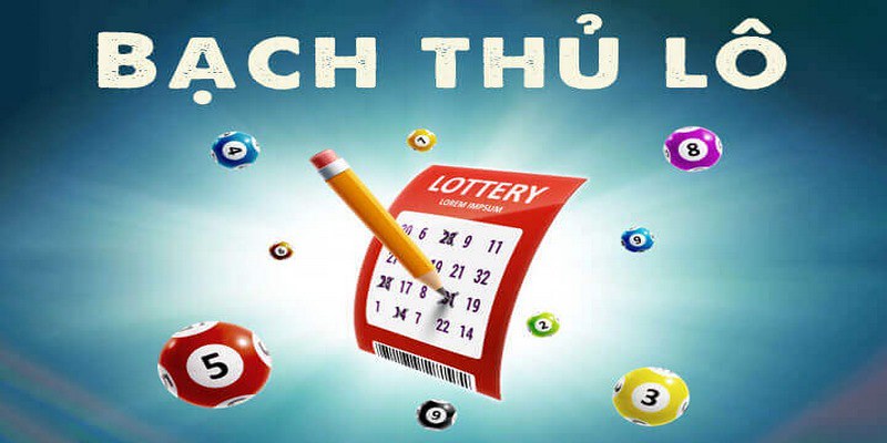 Giới thiệu bạch thủ lô tại xin88.