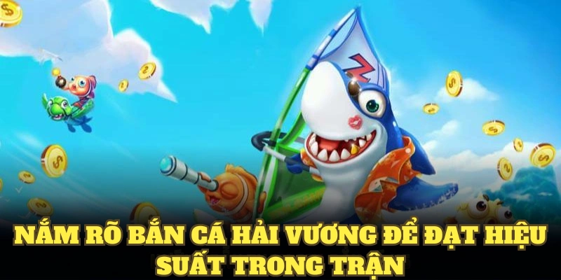 Nắm rõ cách thức để bắt đầu chơi bắn cá hải vương